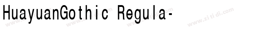 HuayuanGothic Regula字体转换 HuayuanGothic Regula字体转换
